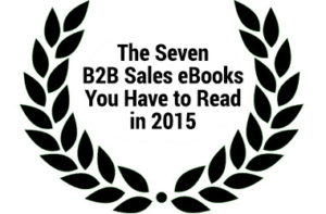 The Seven B2B Sales eBooks You Have to Read in 2015