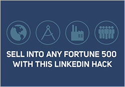 How to Sell Into Any Fortune 500 Company with this LinkedIn Hack