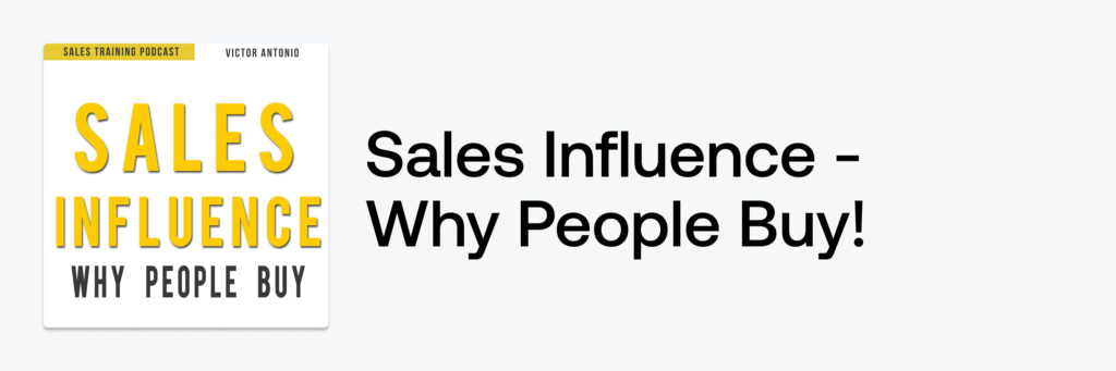 Sales Podcast Sales Influence Why People Buy Podcast
