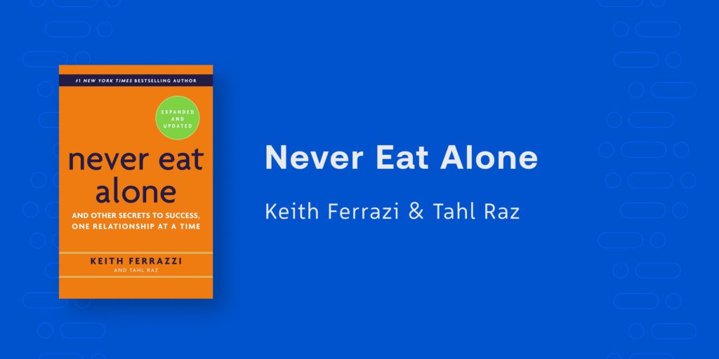 Never Eat Alone Keith Ferrazzi