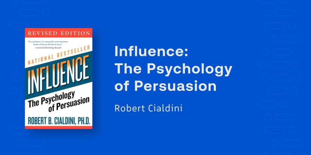 nfluence: The Psychology of Persuasion Robert Cialdini