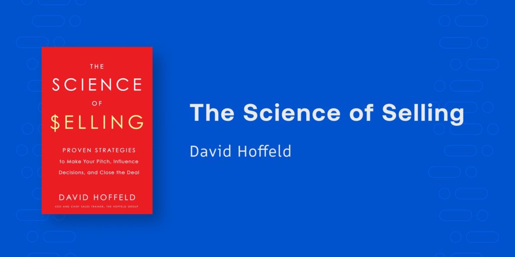 The Science of Selling David Hoffeld
