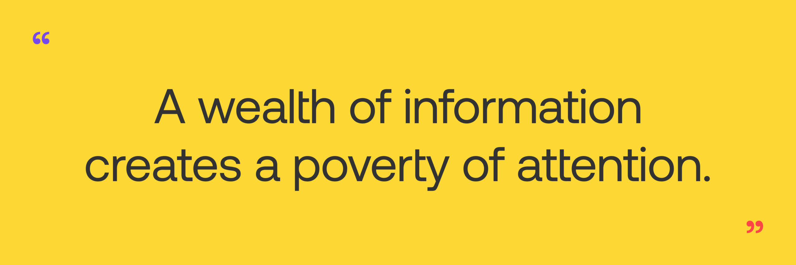 herbert simon quote wealth of information creates poverty of attention