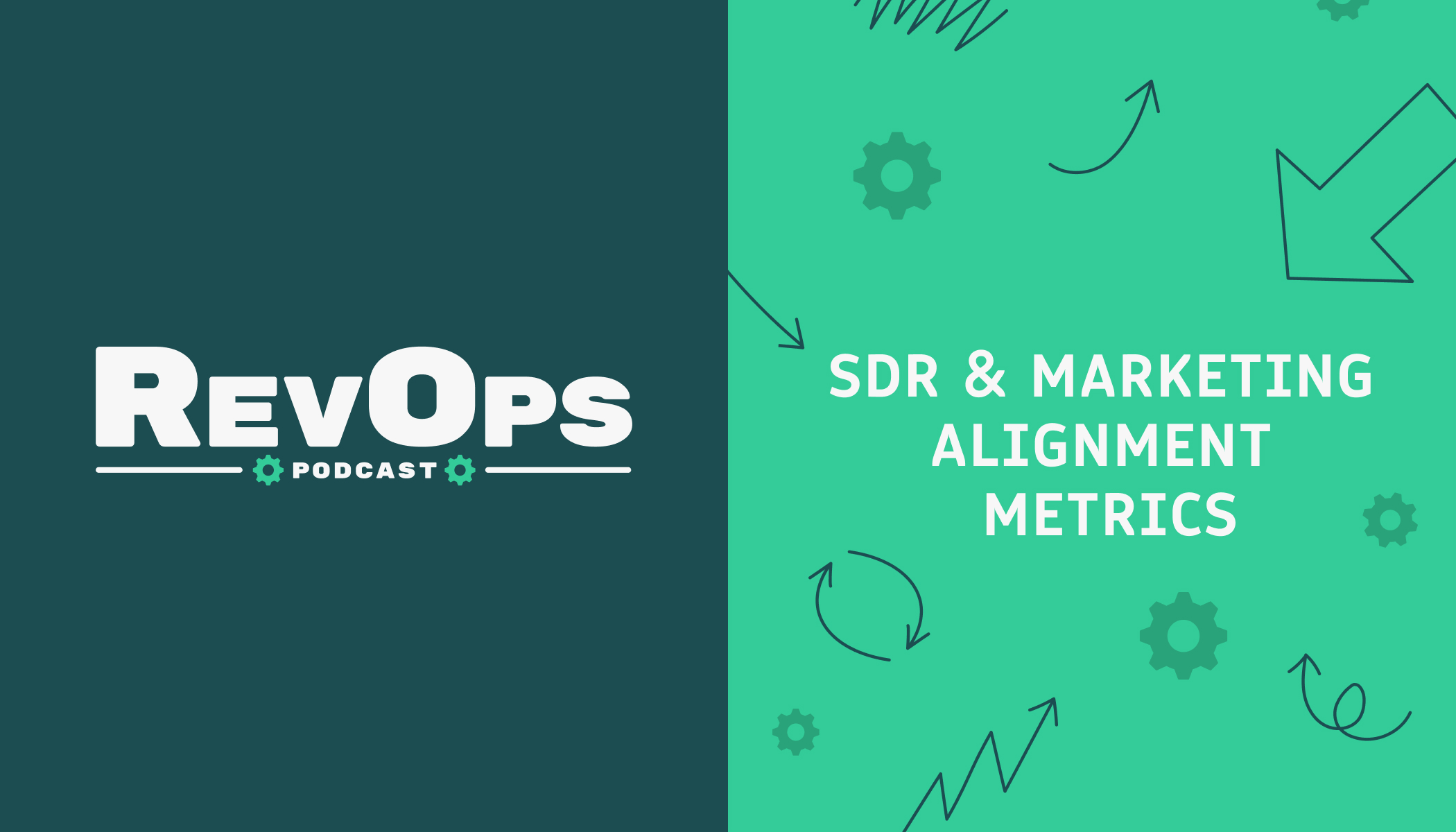 RevOps 201 Key Metrics to Align SDR & Marketing Functions [Ep. 14]