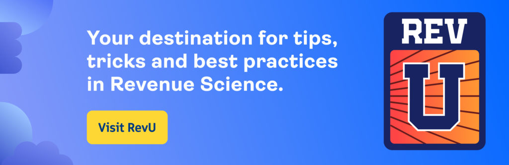 RevU, Your destination for tips, tricks and best practices in Revenue Science.