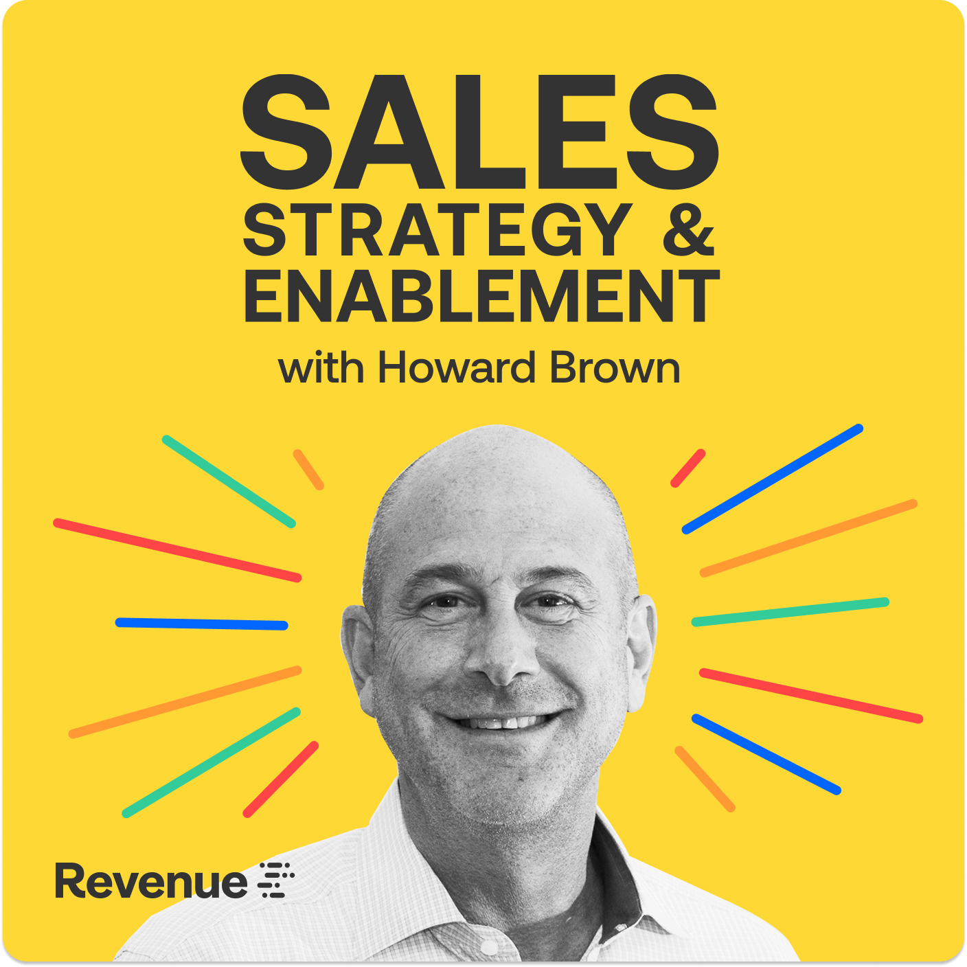 Sales Strategy & Enablement Podcast with Howard Brown
