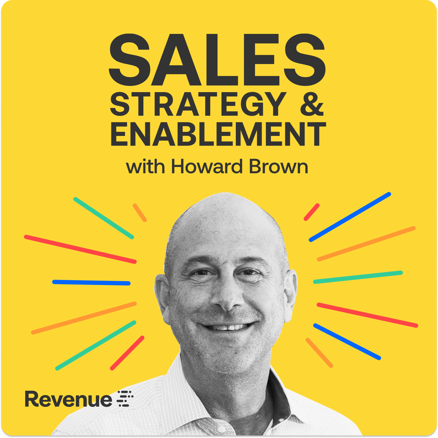 Sales Strategy & Enablement Podcast with Howard Brown