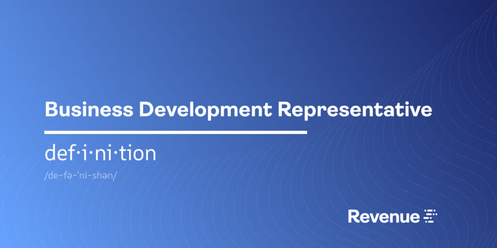 Definition | Business Development Rep - The Definitive Guide