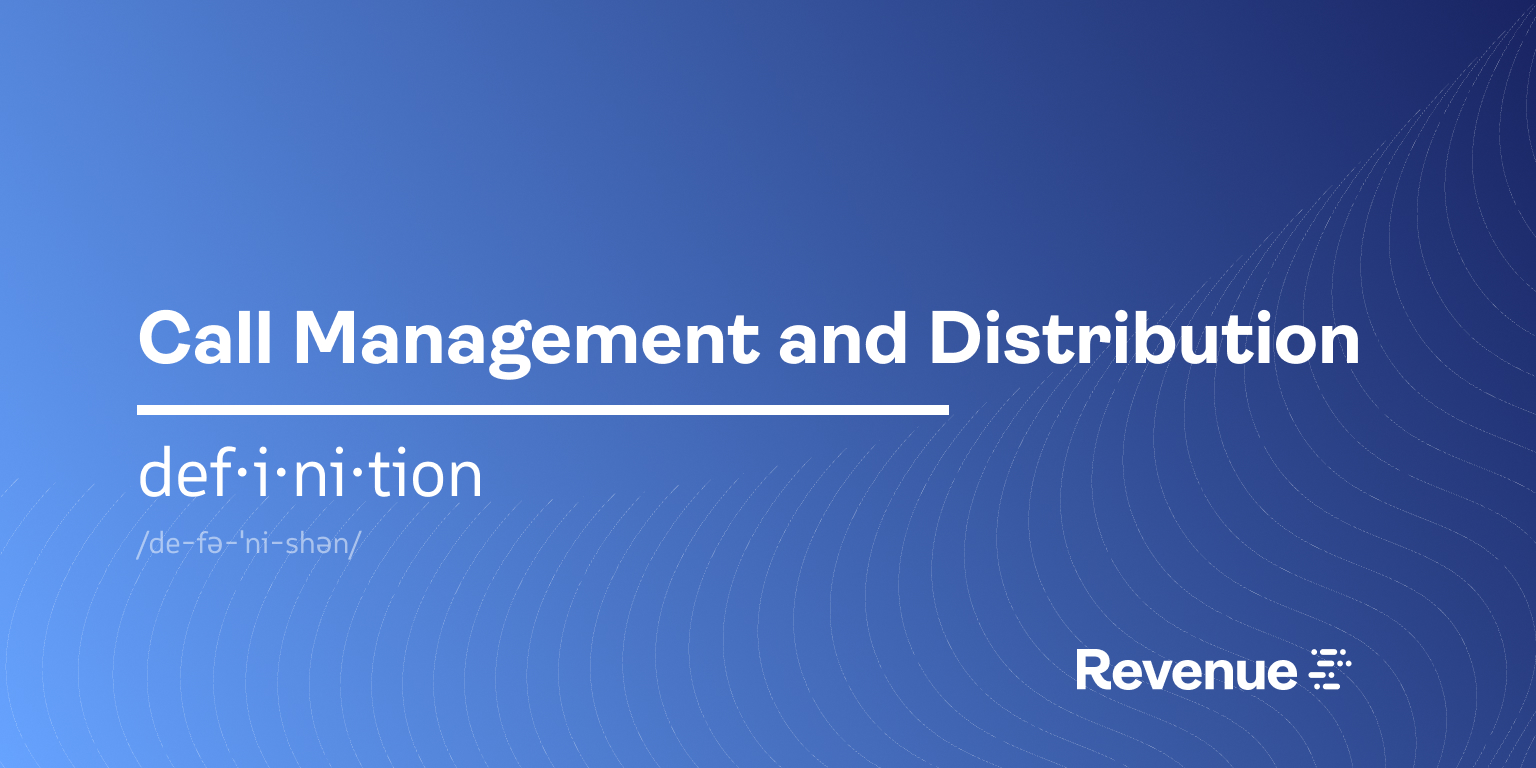 What is Call Management and Distribution?