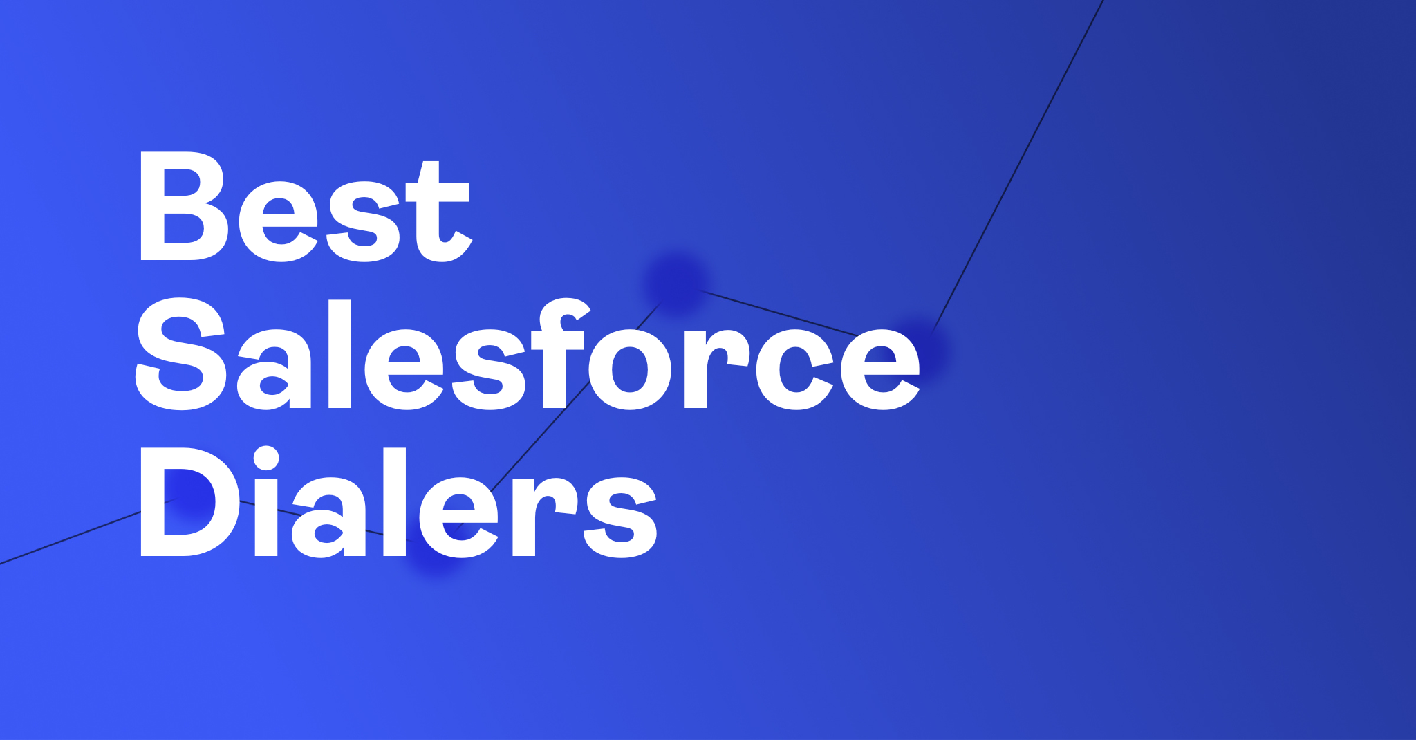 Best Salesforce Dialers Blog Image