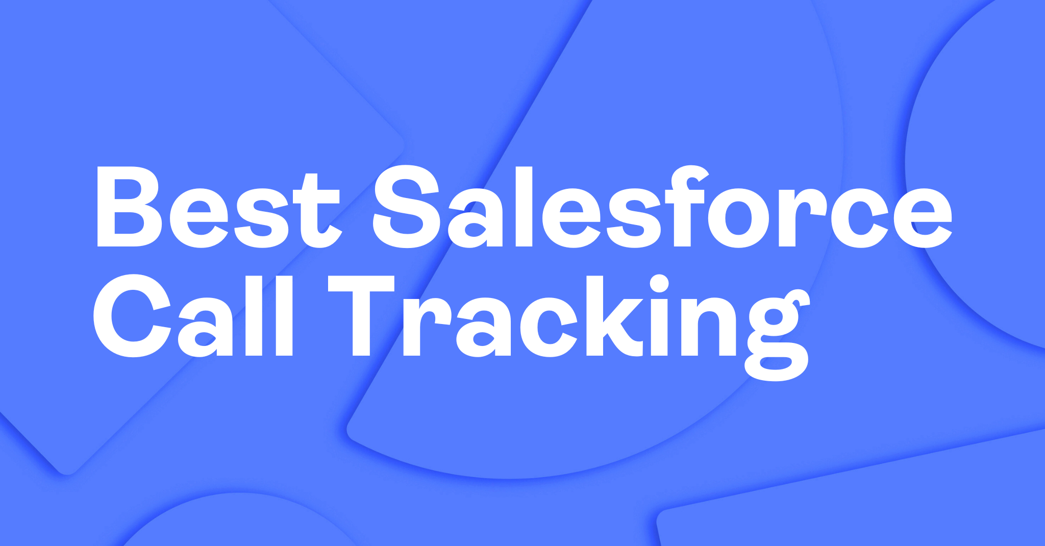 Best Call Tracking Salesforce Blog Image