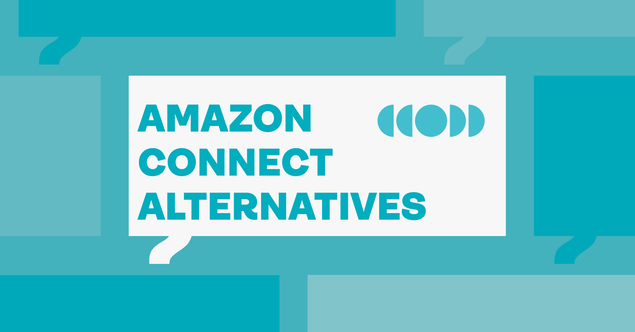 Amazon Connect ALTERNATIVES ARTICLE