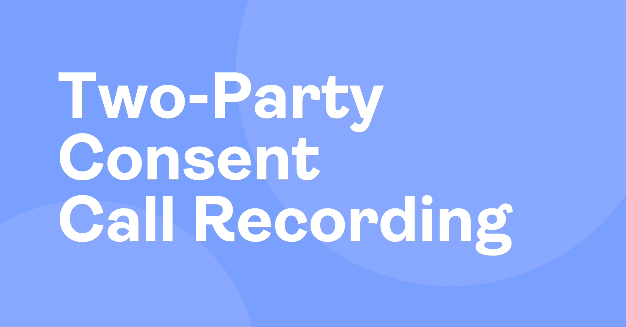 Call Recording Consent: Keep Your Sales Vibe Compliant & Effective