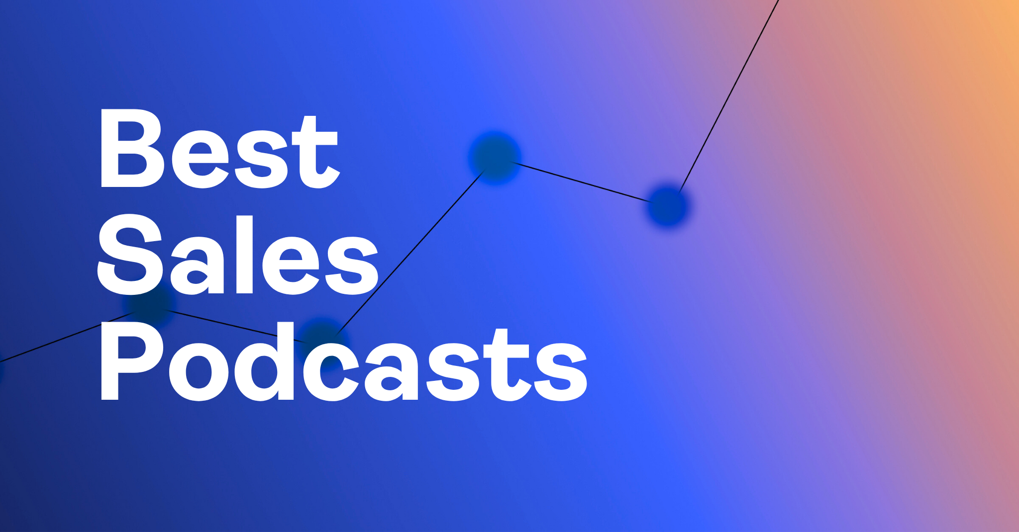 Best sales podcasts blog image
