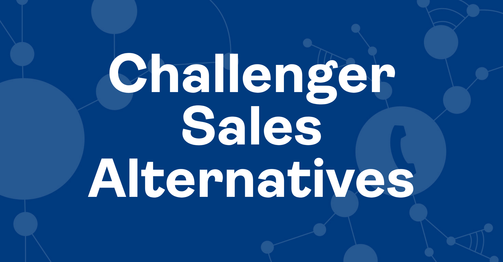 challenger-sales-methodology-alternatives
