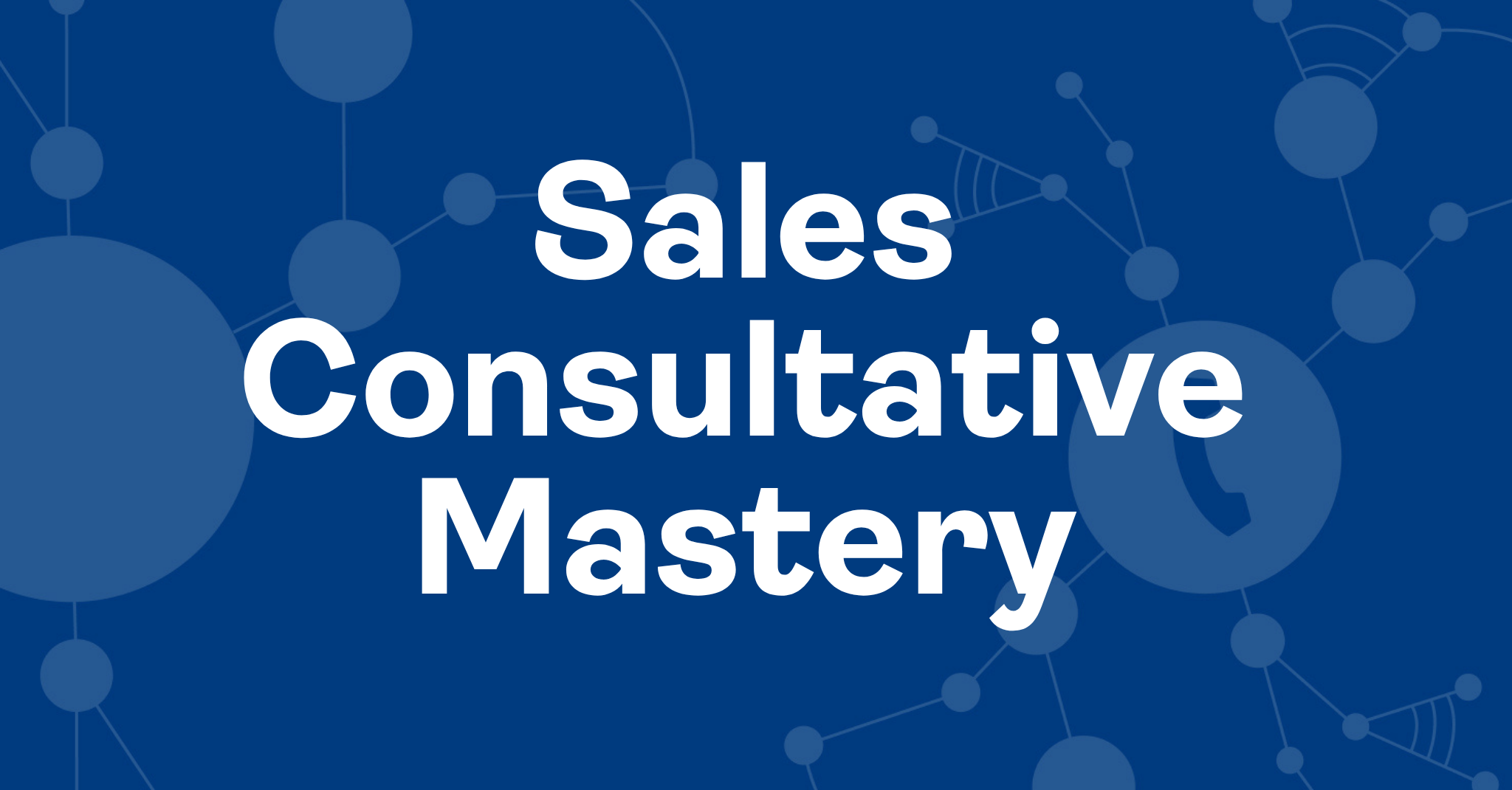 sales-consultative-mastery