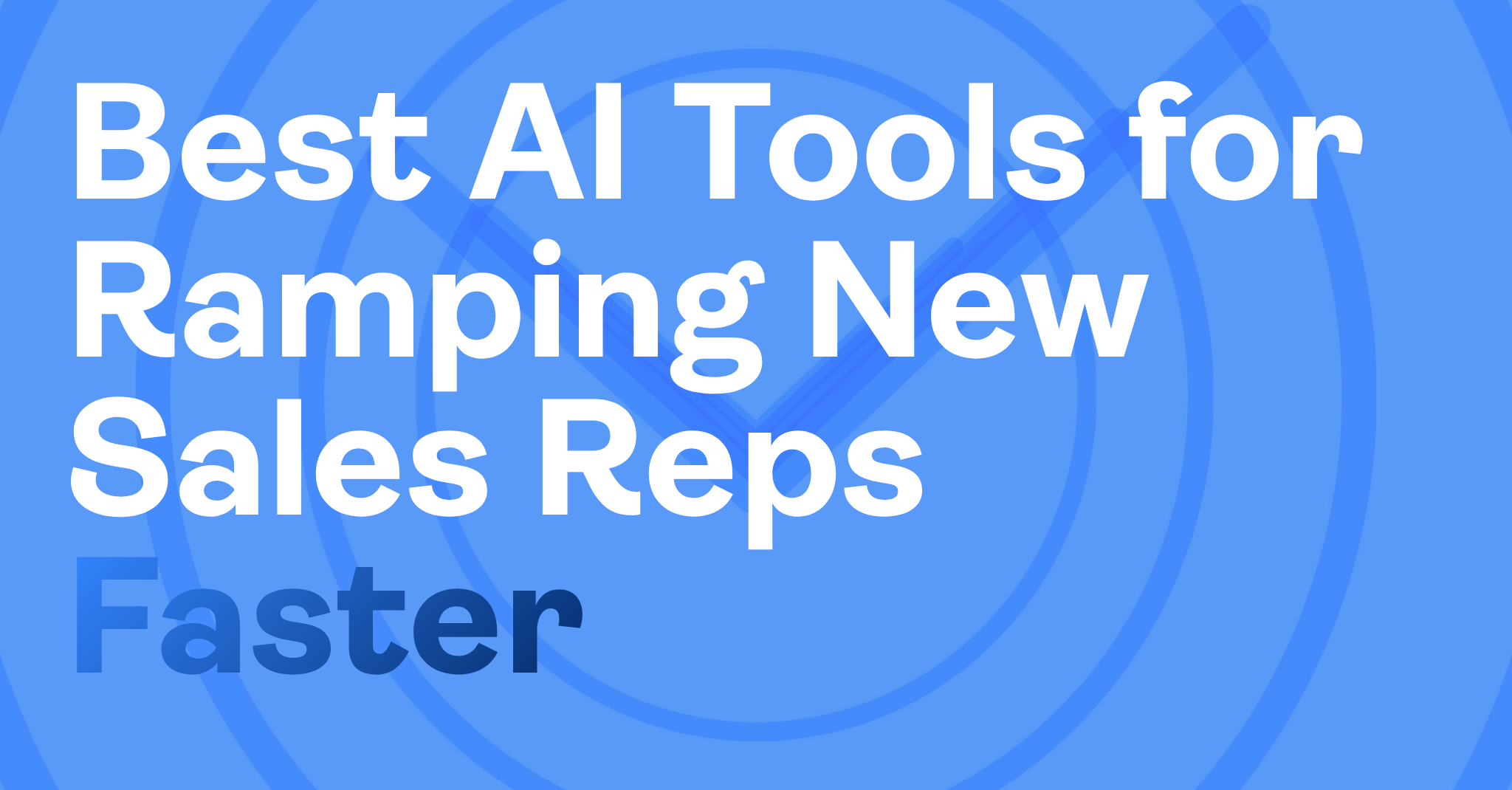 Best AI Tools for Ramping New Sales Reps Faster (1)
