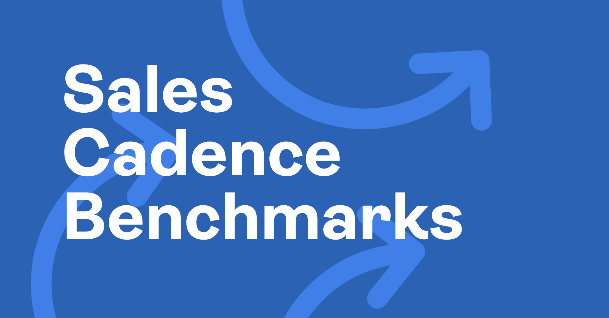 Sales cadence benchmarks