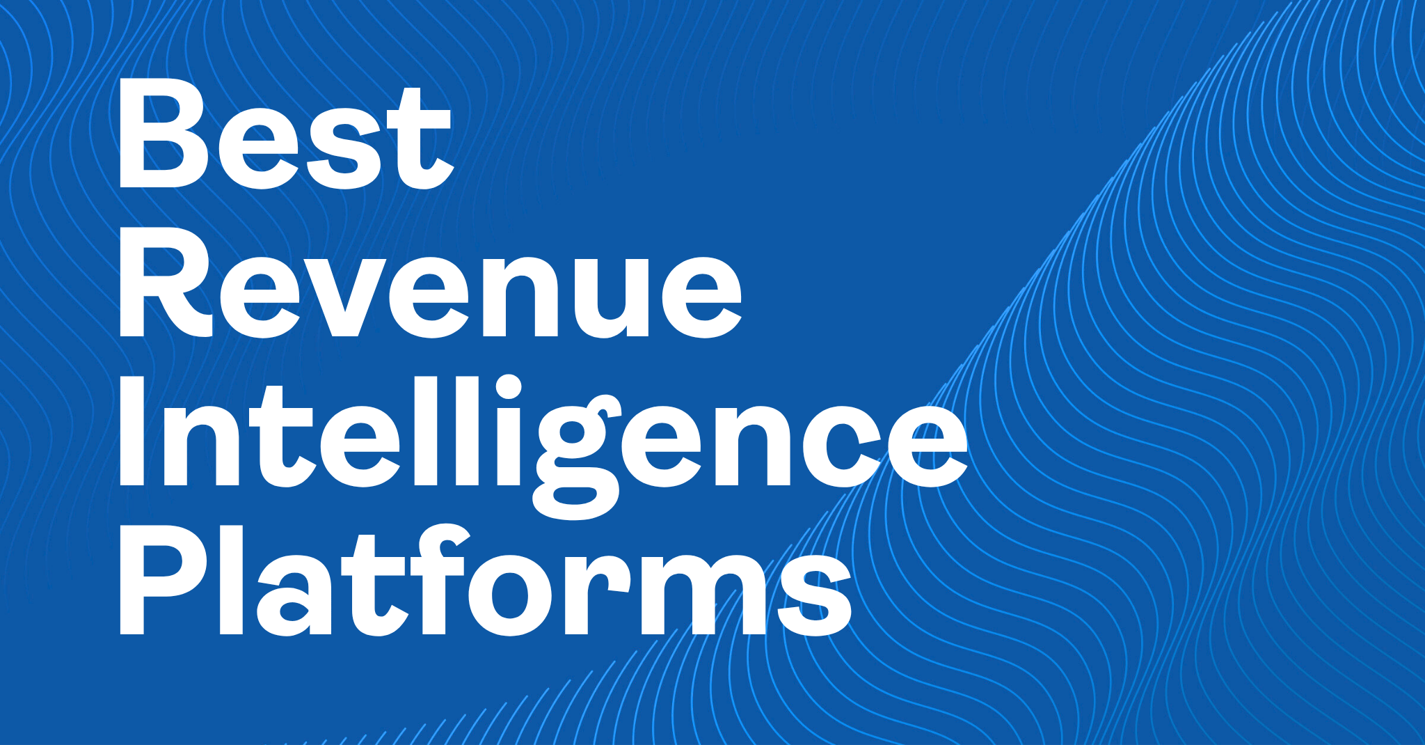 Best Revenue Intelligence Platforms