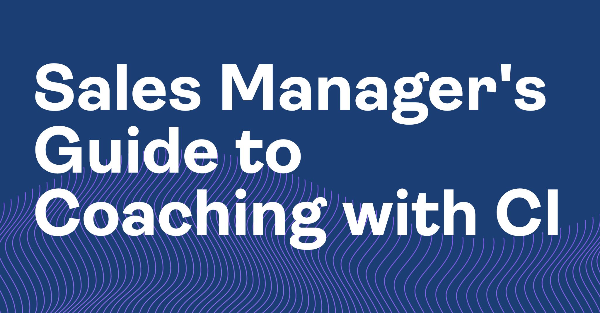 Sales Manager’s Guide to Coaching with CI