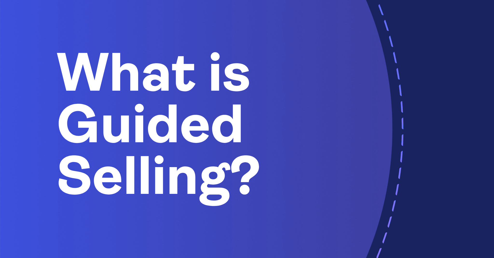 What is Guided Selling