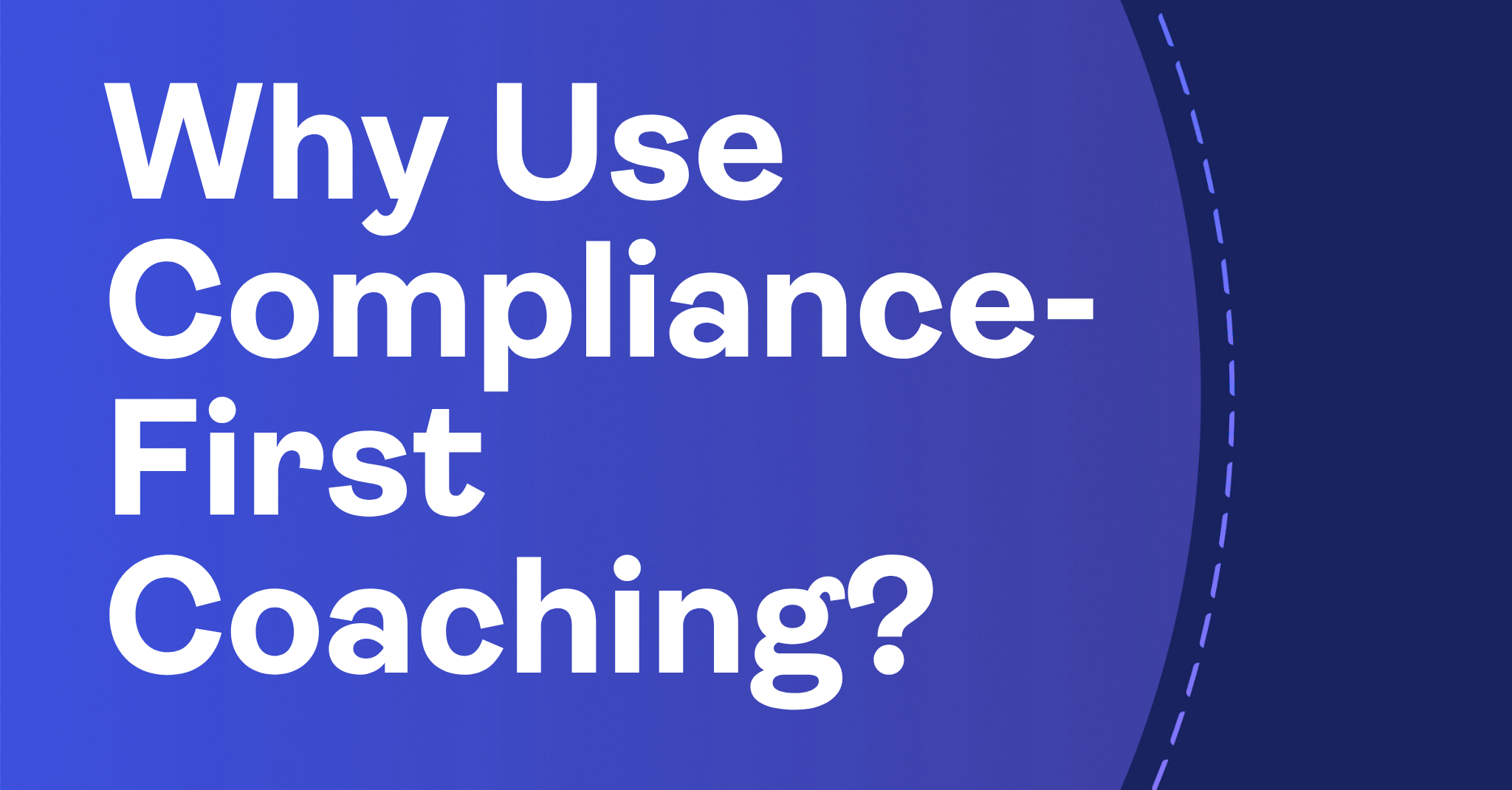 Why Compliance-First Coaching Is the Biggest Edge in Financial Sales