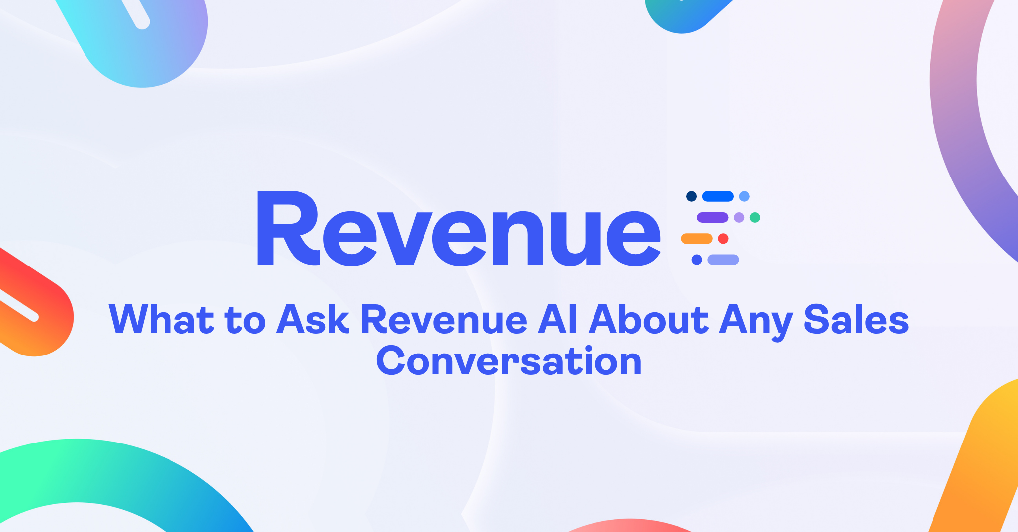 What to Ask Revenue AI About Any Sales Conversation